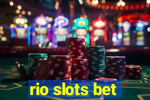 rio slots bet